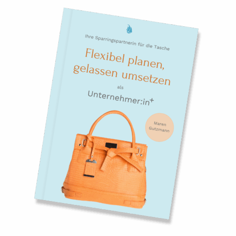 Buch: Flexibel planen, gelassen umsetzen von Maren Gutzmann – Deine Sparringspartnerin Buch: Flexibel planen, gelassen umsetzen von Maren Gutzmann - Deine Sparringspartnerin